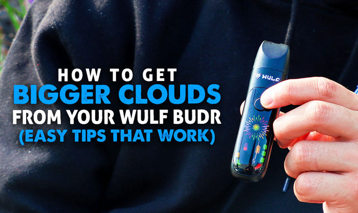Cómo Conseguir Nubes Más Grandes con tu Vaporizador Wulf Budr (Consejos Sencillos que Funcionan)