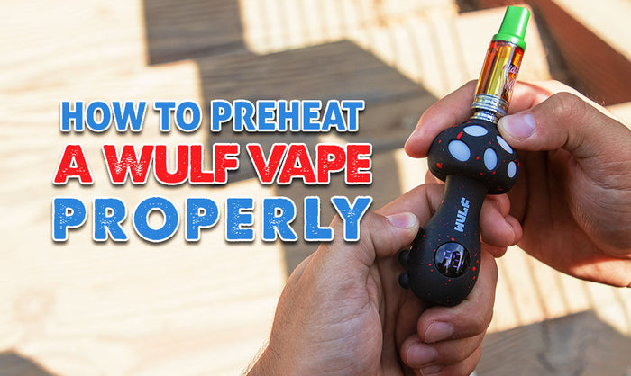 Cómo precalentar un Wulf Vape correctamente